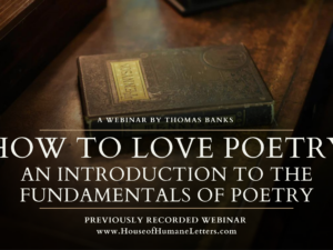 How to Love Poetry: An Introduction to the Fundamentals of Poetry Webinar (streaming video)