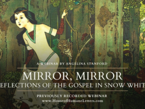 Mirror, Mirror: Reflections of the Gospel in Snow White (webinar–streaming video)