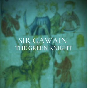 Sir Gawain and The Green Knight