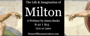 The Life & Imagination of Milton: A Webinar by James Banks
