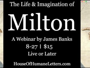 The Life & Imagination of Milton: A Webinar by James Banks