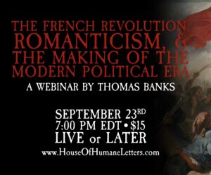 The French Revolution, Romanticism, and the Beginning of the Modern Political Era – A Webinar by Thomas Banks