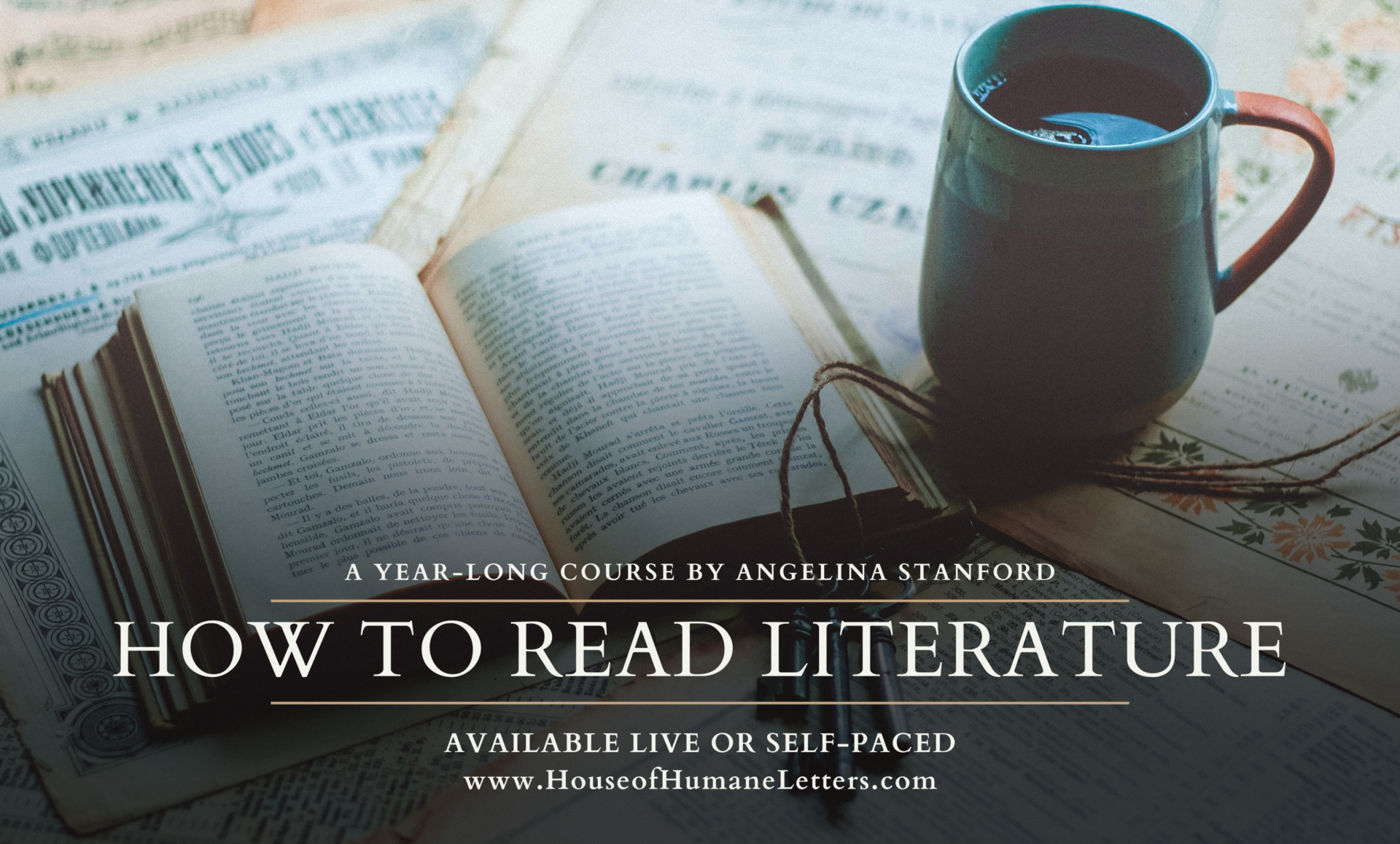 2025-2026 How to Read Literature: A Year-Long In-Depth Class on the Fundamentals of Reading – Thursdays, 2:30pm-4:00pm ET