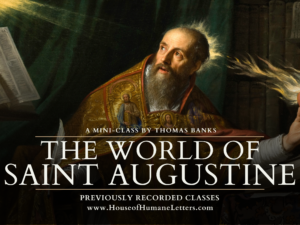 The World of Saint Augustine (Previously Recorded Summer Class)