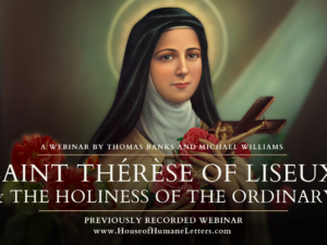 Saint Therese of Liseux and the Holiness of the Ordinary (Webinar)