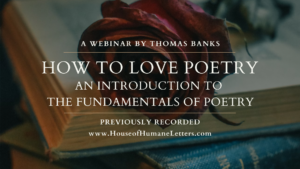 How to Love Poetry: An Introduction to the Fundamentals of Poetry (Previously Recorded Webinar)