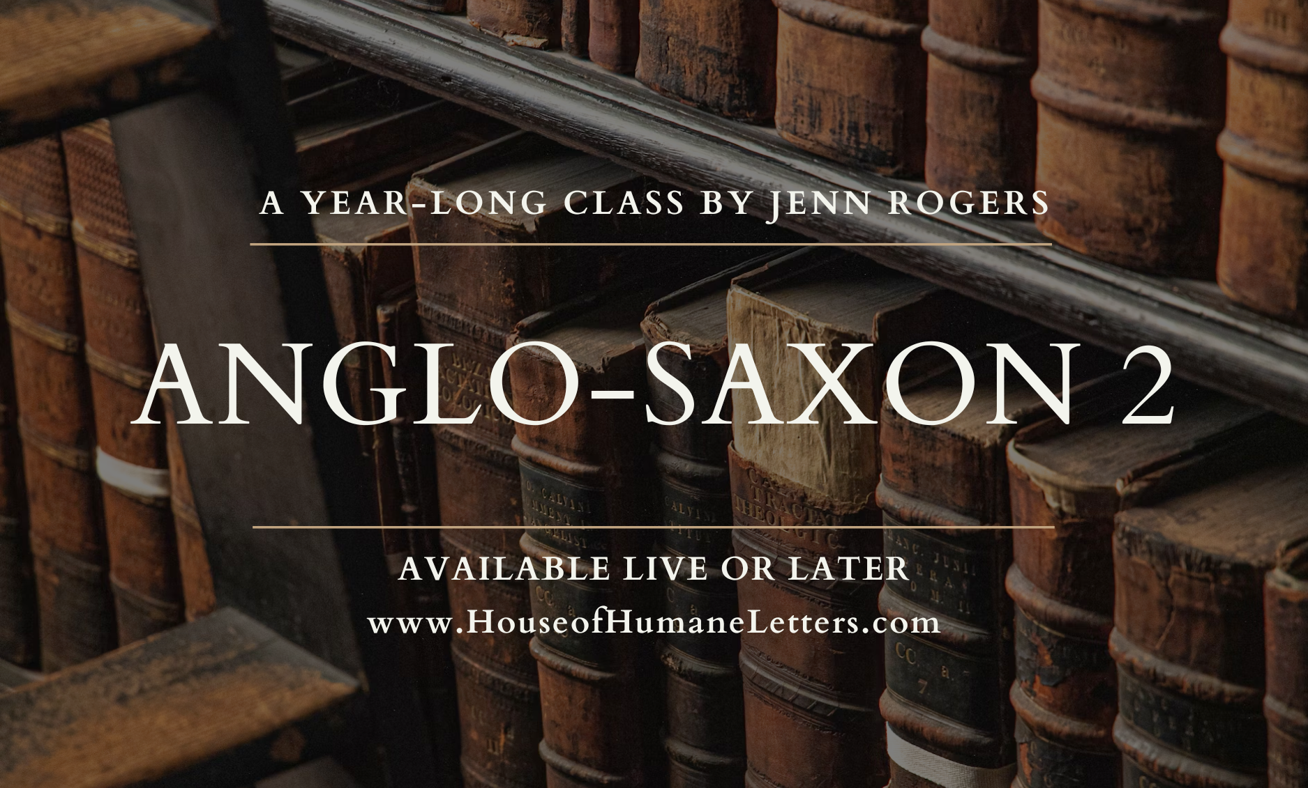2025-2026 Anglo-Saxon 2: Beowulf, A Journey in Translation – Wednesdays, 12:30pm-2:00pm ET