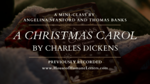 Charles Dickens’ A Christmas Carol (Previously Recorded Mini-Class)