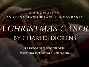 Charles Dickens’ A Christmas Carol (Previously Recorded Mini-Class)