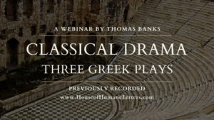Classical Drama: Three Greek Plays (Previously Recorded Mini-Class)
