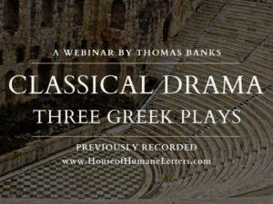 Classical Drama: Three Greek Plays (Previously Recorded Mini-Class)