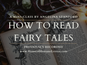How to Read Fairy Tales (Previously Recorded Mini-Class)