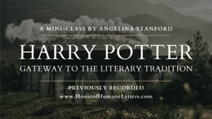 Harry Potter: Gateway to the Literary Tradition (Previously Recorded Mini-Class)