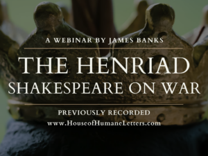 The Henriad: Shakespeare on War (Previously Recorded Webinar)