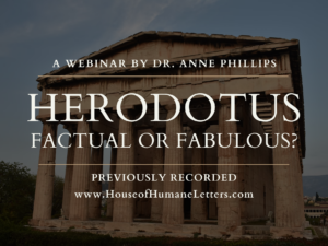 Herodotus: Factual or Fabulous? (Previously Recorded Webinar)