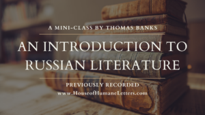An Introduction to Russian Literature (Previously Recorded Mini-Class)