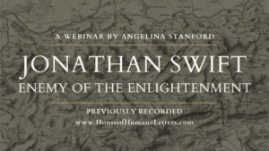 Jonathan Swift: Enemy of the Enlightenment (Previously Recorded Webinar)