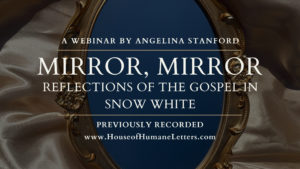 Mirror, Mirror: Reflections of the Gospel in Snow White (Previously Recorded Webinar)