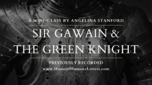 Sir Gawain and The Green Knight (Previously Recorded Mini-Class)