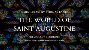 The World of Saint Augustine (Previously Recorded Summer Class)