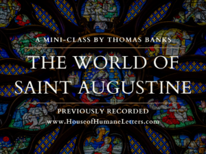 The World of Saint Augustine (Previously Recorded Summer Class)