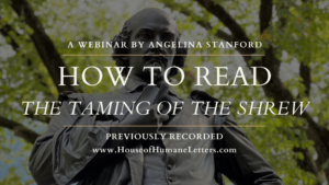 How to Read “The Taming of the Shrew” (Previously Recorded Mini-Class)