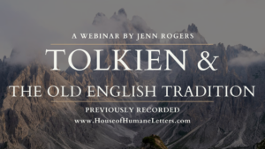 Tolkien & The Old English Tradition (Previously Recorded Webinar)