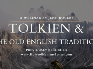 Tolkien & The Old English Tradition (Previously Recorded Webinar)
