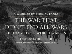 The War That Didn’t End All Wars (Previously Recorded Webinar)