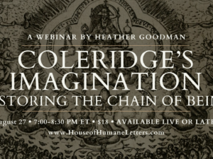 Coleridge’s Imagination: Restoring the Chain of Being (Webinar)