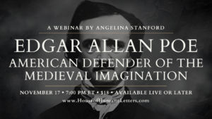 Edgar Allan Poe: American Defender of the Medieval Imagination (Webinar)