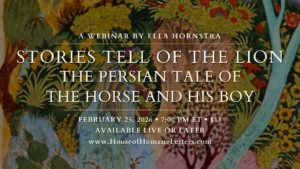 Stories Tell of the Lion: The Persian Tale of The Horse and His Boy (Webinar)