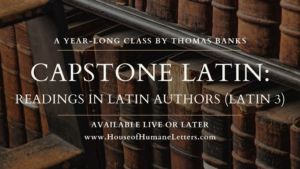 2026-2027 Capstone Latin: Readings in Latin Authors (Latin 3)