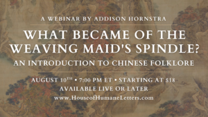 What Became of the Weaving Maid’s Spindle? An Introduction to Chinese Folklore (Webinar)