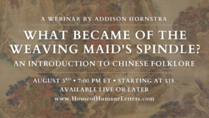 What Became of the Weaving Maid’s Spindle? An Introduction to Chinese Folklore (Webinar)